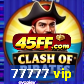 77777 vip